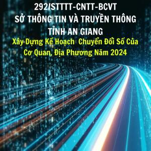 An Giang: Xây Dựng Kế Hoạch Chuyển Đổi Số Năm 2024 | Sở TTTT